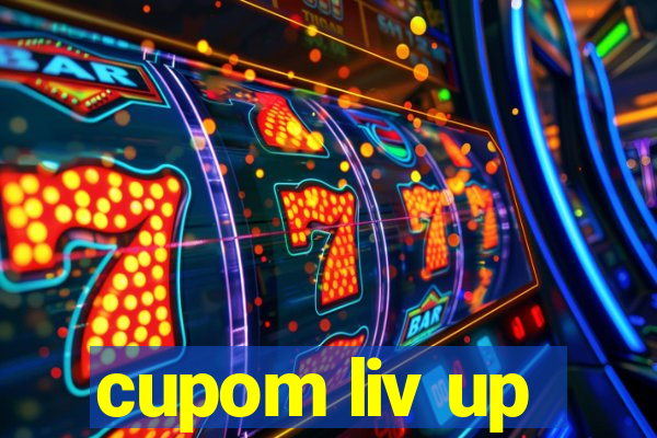 cupom liv up